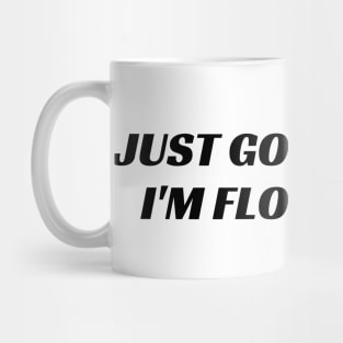 just go around i'm flooring it, bumper Mug